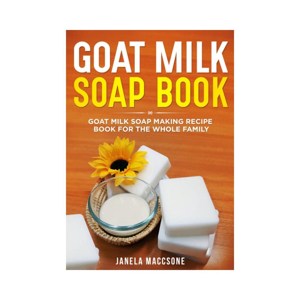 Goat Milk Soap Book