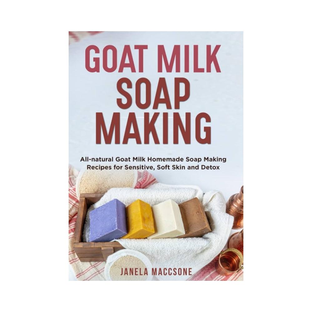 Goat Milk Soap Making